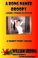 Cover of A Bong Named Droopy by William Hrdina
