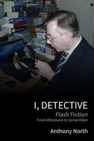 Cover of I, Detective by Anthony North
