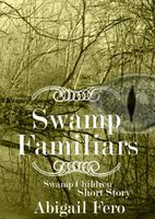 Cover of Swamp Familiars by Abigail Fero