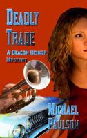 Cover of Deadly Trade by Michael Paulson