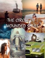 Cover of The Circle of Wounded Souls, Book Two by Jim Ricca