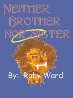 Cover of Neither Brother Nor Sister by Roby Ward