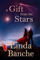 Cover of A Gift from the Stars by Linda Banche