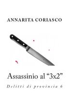 Cover of Assassinio al "3x2" by Annarita Coriasco