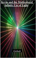 Cover of Kevin and the Multicolored Infinity Car of Light by Geltab
