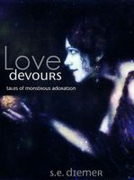 Cover of Love Devours by Jennifer Diemer; Sarah Diemer