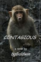 Cover of CONTAGIOUS by bgBaldwin