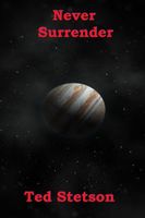 Cover of Never Surrender by Ted Stetson