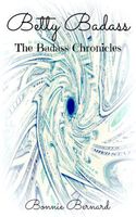 Cover of Betty Badass by Bonnie Bernard