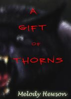 Cover of A Gift of Thorns by Melody Hewson