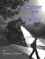 Cover of Midnight Train to Memphis by Derek Davis