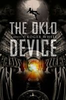 Cover of The Oklo Device by Roger White