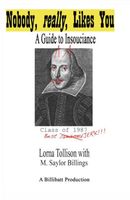 Cover of Nobody, really, Likes You. A guide to insouciance. by M. Saylor Billings