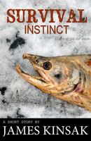 Cover of Survival Instinct by James Kinsak