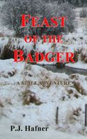 Cover of Feast of the Badger by P.J. Hafner