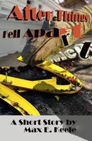 Cover of After Things Fell Apart by Max E. Keele