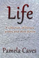 Cover of Life by Pamela Caves