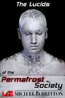 Cover of The Lucids of the Permafrost Society by Michael D. Britton
