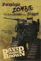 Cover of Paraplegic Zombie Slayer by David Mark Brown
