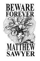Cover of Beware Forever by Matthew Sawyer