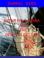 Cover of Between Bahama and the Deep Blue Sea by Darrel Bird