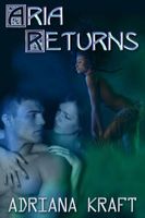 Cover of Aria Returns by Adriana Kraft