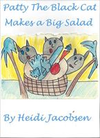 Cover of Patty The Black Cat Makes A Big Salad by Heidi Jacobsen