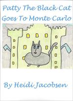 Cover of Patty The Black Cat Goes To Monte Carlo by Heidi Jacobsen