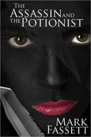Cover of The Assassin and the Potionist by Mark Fassett