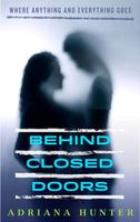 Cover of Behind Closed Doors by Adriana Hunter