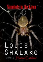 Cover of Nanobots in the Lawn by Louis Shalako / Louis Bertrand Shalako