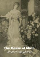 The House of Mirth BY EDITH WHARTON