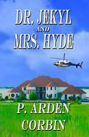 Cover of Dr. Jekyl and Mrs. Hyde by P. Arden Corbin