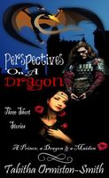 Cover of Perspectives on a Dragon by Tabitha Ormiston-Smith