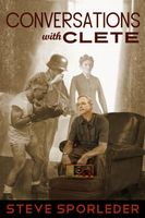 Cover of Conversations with Clete by Steve Sporleder