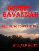 Cover of Occupy Savannah Sequel to Coffee Bluff by Willard White