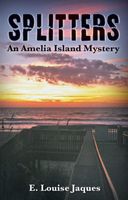Cover of Splitters, An Amelia Island Mystery by E. Louise Jaques