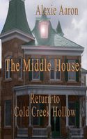 The Middle House: Return to Cold Creek Hollow