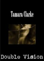 Cover of Double Vision by Tamara Clarke