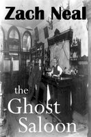 Cover of The Ghost Saloon by Zach Neal