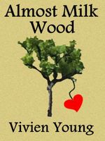 Cover of Almost Milk Wood by Vivien Young