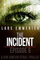 The Incident - Episode Six