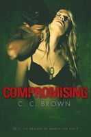 Cover of Compromising by C.C. Brown