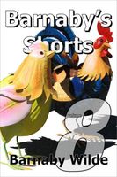 Cover of Barnaby's Shorts (Volume 8) by Barnaby Wilde