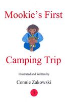 Cover of Mookie's First Camping Trip by Connie Zakowski