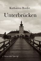 Cover of Unterbruecken by Katharina Bordet