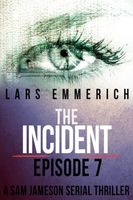 The Incident - Episode Seven