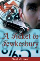 Cover of A Ticket to Tewkesbury by Neal James