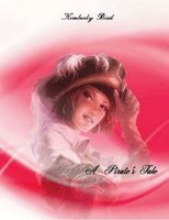 Cover of A Pirate's Tale by Kimberly Bird