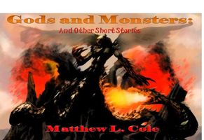 Cover of Gods and Monsters by Matthew Cole